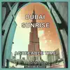 Dubai Sunrise - Agreeable Time EP (Radio Version)